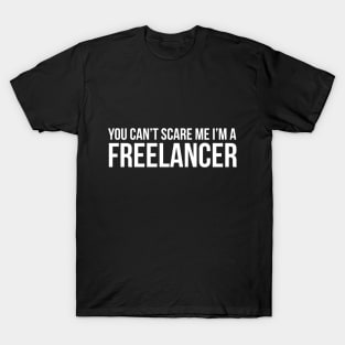 Halloween You Cant Scare Me Im A Freelancer T-Shirt